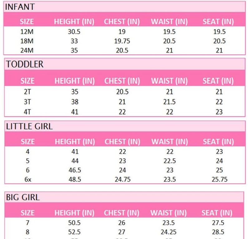 May include: A chart showing size measurements for infant, toddler, little girl, and big girl clothing. The chart lists sizes, height, chest, waist, and seat measurements in inches.