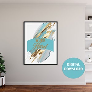 Work Hard Inspirational Wall Art Printable Wall art Motivational wall art for Office Home Decor