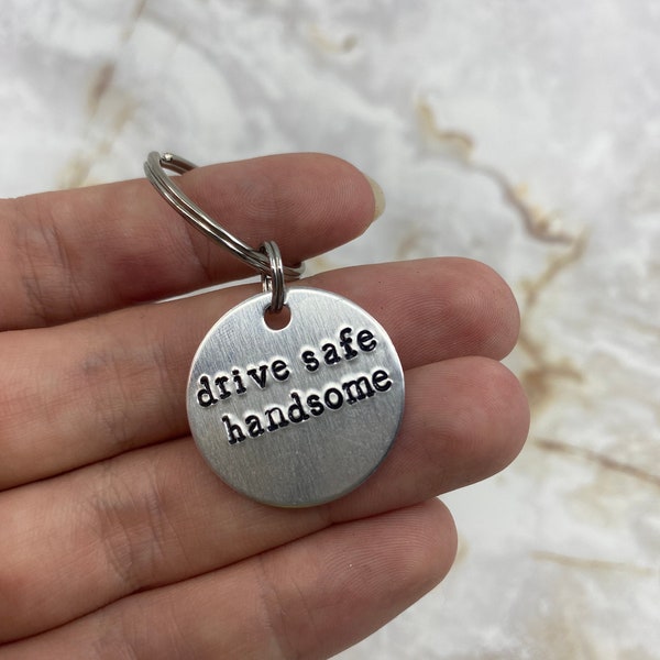 Drive Safe Handsome Keychain - Drive Safe Keychain - Gift for Boyfriend - Keychain for Men