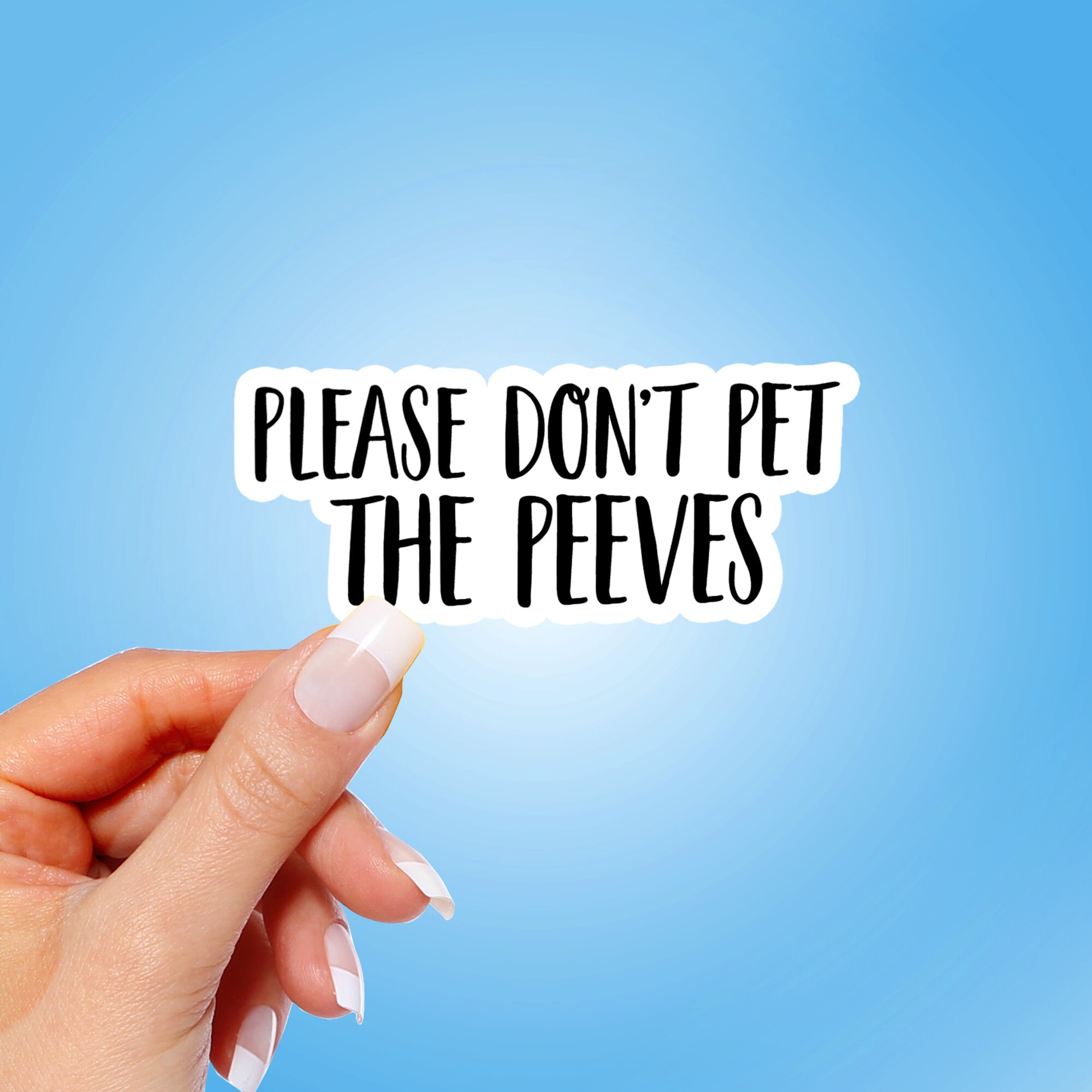 Please Don't Pet The Peeves Vinyl Sticker Laptop sticker Etsy