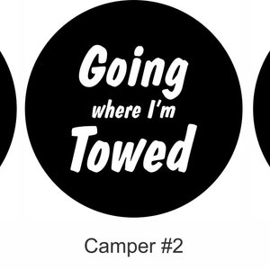 Be Patient Going Where I&#39;m Towed Spare Tire Cover - Custom Fit to your Exact tire size - Option for backup camera opening in menu