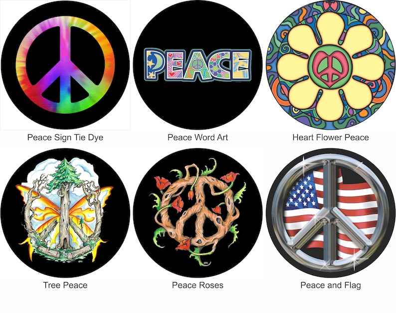May include: A collection of six circular designs with peace symbols. The designs include a tie-dye peace sign, the word "PEACE" in colorful letters, a peace sign within a flower, a tree with a peace sign, peace sign with roses, and a peace sign with an American flag.