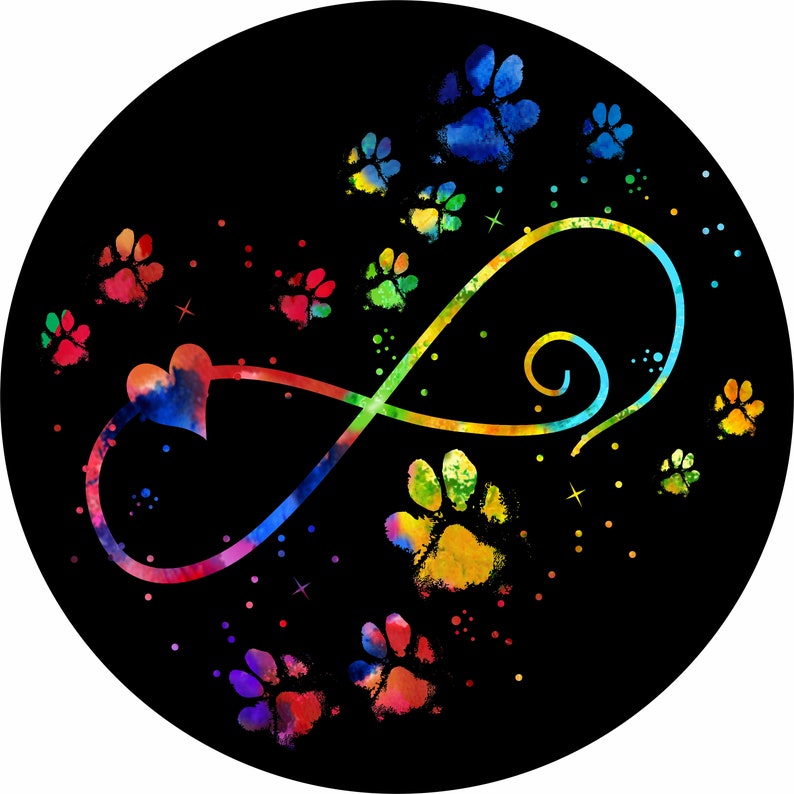 May include: A colorful infinity symbol with a heart in the center, surrounded by paw prints on a black background. The paw prints are in various colors, including red, orange, yellow, green, blue, and purple.