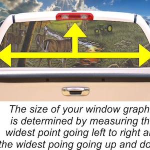 May include: A truck's rear window with a graphic of a forest scene featuring deer and a tractor. Yellow arrows indicate the measurement points for the graphic.