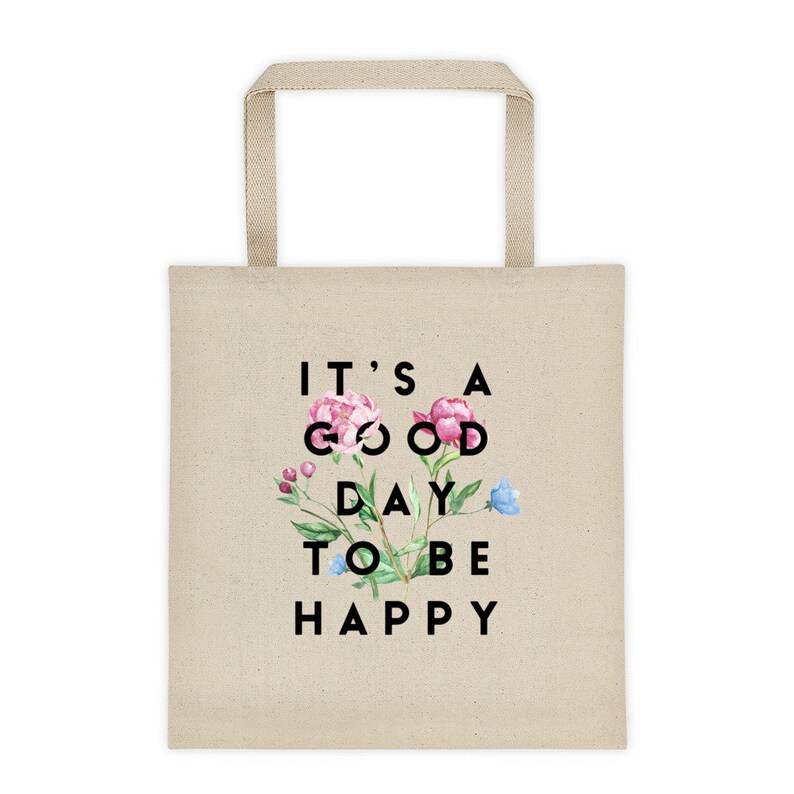 It/'s a Good Day to be Happy Tote bag