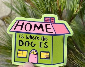 Pegatina "El hogar es donde está el perro"