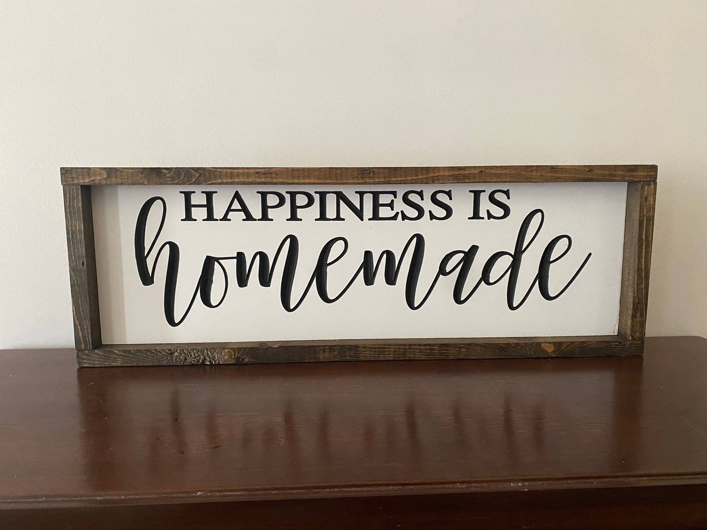 Happiness is Homemade Sign Carved Wood Sign Funny Sign Etsy UK