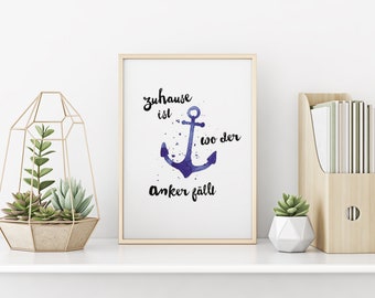 A4 Print "Zuhause ist wo der Anker fällt"