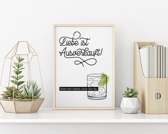 A4 Print "Liebe ist ausverkauft - aber wir haben noch Gin da"