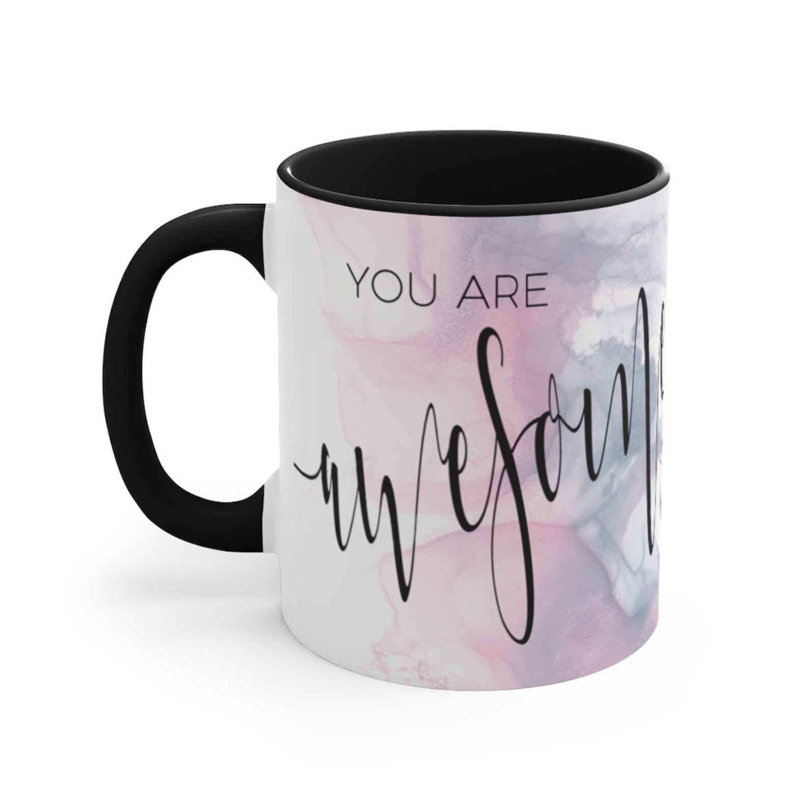 You are Awesome Mug Accent Mug with positive Motivation Etsy