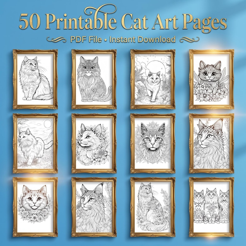 May include: A digital collection of 50 printable cat art pages featuring various feline illustrations in black and white line art. Each image is displayed within a gold-toned frame against a blue background with the text 50 Printable Cat Art Pages.