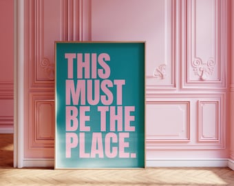 This Must Be The Place Quote Poster / Home Interior Decor / Colourful Maximalist Wall Art / Family Home House Cosy Cozy Print / Colorful