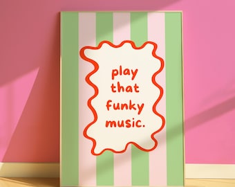 Plakat „Play That Funky Music” / Kolorowa dekoracja ścienna / Kolorowy wydruk artystyczny / Cytat na ścianę / Funky cytat / Dziewczęcy, estetyczny, popularny wydruk