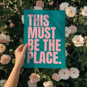 This Must Be The Place Quote Poster / Home Interior Decor / Colourful Maximalist Wall Art