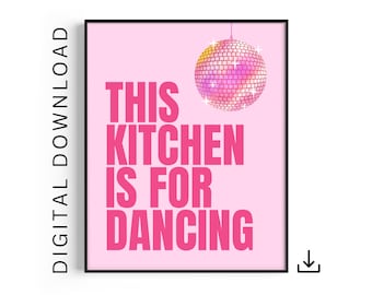 WERSJA CYFROWA DO POBRANIA / Plakat z cytatem „Ta kuchnia jest do tańca” / Wystrój kuchni / Grafika ścienna z kulą dyskotekową / Kolorowy wydruk ścienny