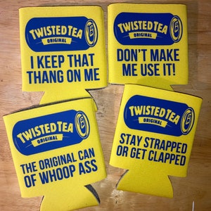 Twisted Tea themed can holder