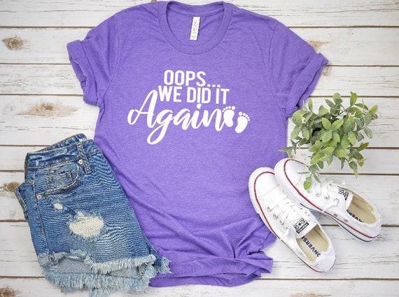 Oops We Did It Again Expecting A Baby T Shirt Oops We Did It Again Expecting A Baby T Shirt