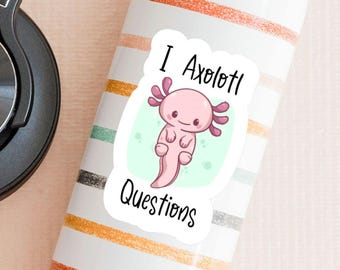 Axolotl questions Waterproof Vinyl Aquatic Creature Sticker | Unique Pink Birthday Gift | Pink Creature Kindle Sticker | Fun Puny  Gift