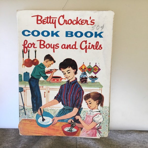 Betty Crocker's Boys and Girls Cookbook / 1957