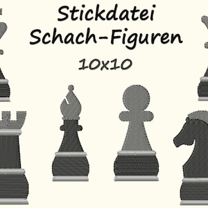 Puede incluir: Diseños de bordado en blanco y negro de piezas de ajedrez. Los diseños incluyen un rey, una reina, una torre, un alfil, un caballo y un peón. El texto "Stickdatei Schach-Figuren 10x10" también está incluido en la imagen.
