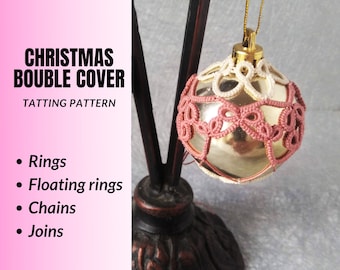 Christmas bauble cover tatting pattern. Tatting lace tutorial for holiday decorations. Instructions for shuttle tatters