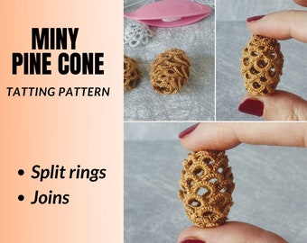 Mini Pine Cone Tatting Pattern, 3 D Woodland Ornament Rustic Country House Decoration Tutorial For Shuttle And Needle Tatters Gift for Aunt