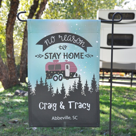 Personalized Rv Camping Garden Flag No Reason To Stay Home Image 0