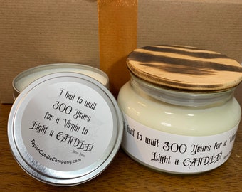Soy Candle “I had to wait 300 years for a virgin to light a candle”, Halloween candle, fall candle, hocus pocus quotes