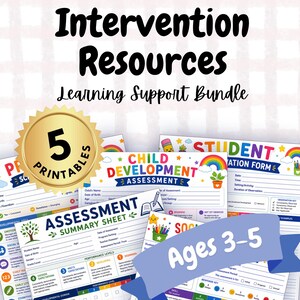 May include: A collection of educational printable documents titled Intervention Resources Learning Support Bundle. The sheets include a Child Development Assessment, Assessment Summary Sheet, and Student Observation Form with colorful graphics and text for ages 3-5.