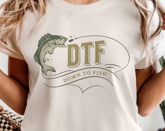 Funny Fishing T-Shirt: "Down To Fish" Graphic Tee, Fisherman Gift