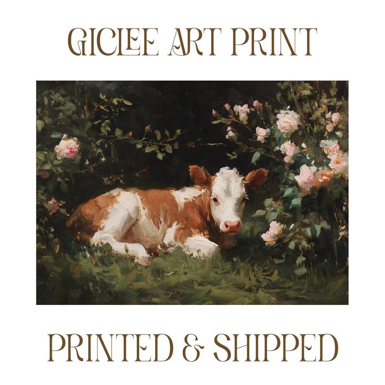 May include: Gicl&eacute;e art print featuring a brown and white calf resting in a grassy area surrounded by pink roses and lush greenery. The artwork has a vintage aesthetic. The text "GICLEE ART PRINT" is at the top, and "PRINTED & SHIPPED" is at the bottom.