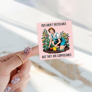 Funny Sticker for Girl Funny Feminist Quote Sticker Funny Quote Sticker Funny Gift for Gardener Gift for Wife Gift Funny Mothers Day Gift image 3