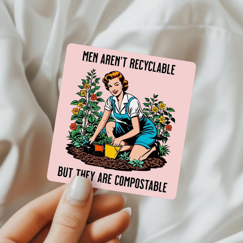 Funny Sticker for Girl Funny Feminist Quote Sticker Funny Quote Sticker Funny Gift for Gardener Gift for Wife Gift Funny Mothers Day Gift image 1