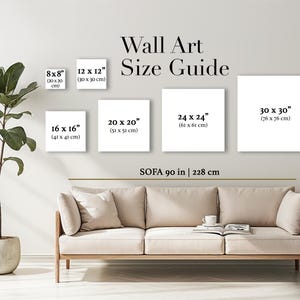 May include: Wall art size guide with dimensions in inches and centimeters. Sizes include 8x8" (20x20 cm), 12x12" (30x30 cm), 16x16" (41x41 cm), 20x20" (51x51 cm), 24x24" (61x61 cm), and 30x30" (76x76 cm). A sofa is 90 inches (228 cm) wide.