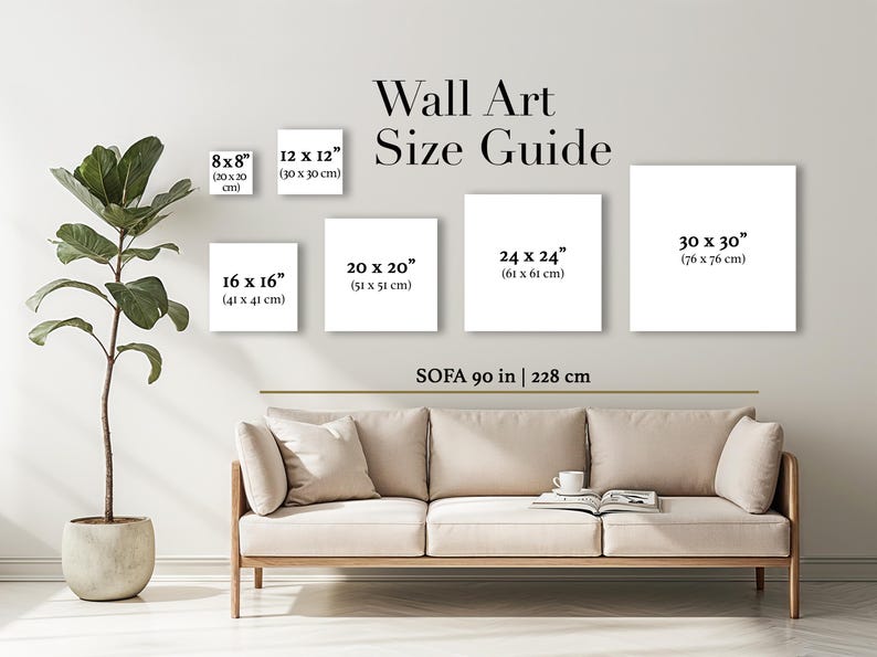 May include: Wall art size guide with dimensions in inches and centimeters. Sizes include 8x8" (20x20 cm), 12x12" (30x30 cm), 16x16" (41x41 cm), 20x20" (51x51 cm), 24x24" (61x61 cm), and 30x30" (76x76 cm). A sofa is 90 inches (228 cm) wide.