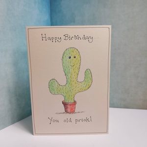 Een handgemaakte je oude prik grappige verjaardagskaart met een cheeky rude cactus bijschrift voor hem, echtgenoot, vriend, mannelijke vrienden, blokes, familieleden