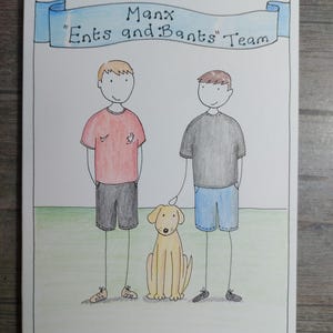 May include: Hand-drawn illustration of two figures and a dog. The figures are wearing shorts and t-shirts. The dog is sitting between them. A banner above reads "Manx 'Ents and Bants' Team". The background is a light green field.