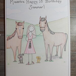 May include: Hand-drawn birthday card with the text "Massive Happy 18th Birthday Summer!" featuring two horses, a person in a pink dress, and two dogs. The illustration is set against a backdrop of a green field and blue sky.