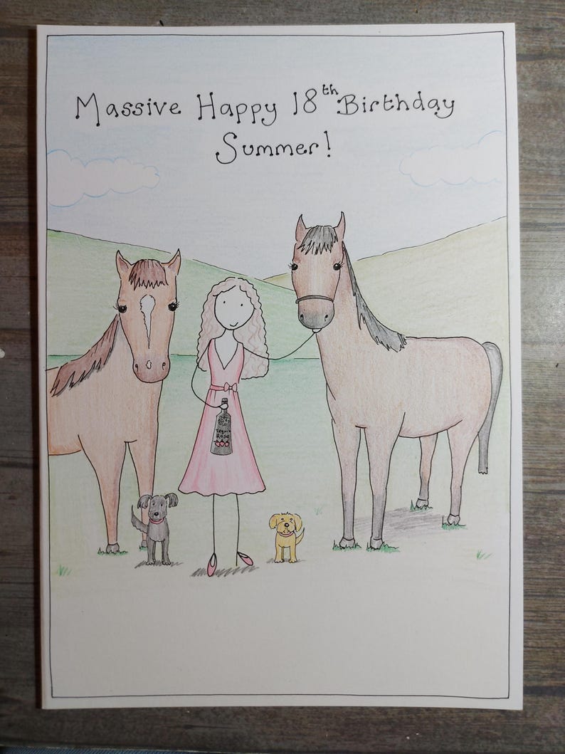 May include: Hand-drawn birthday card with the text "Massive Happy 18th Birthday Summer!" featuring two horses, a person in a pink dress, and two dogs. The illustration is set against a backdrop of a green field and blue sky.