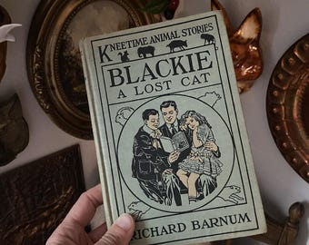 Antik 1916 Animal Stories 'Blackie A Lost Cat' Richard Barnum Hardcover Buch