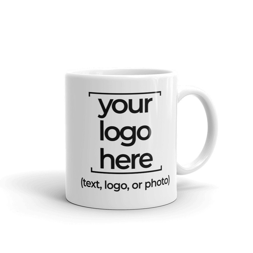 Custom Coffee Mugs Custom Coffee Mug Your Logo Here Use Your Logo Mugs Personalized Mug Customized Mug