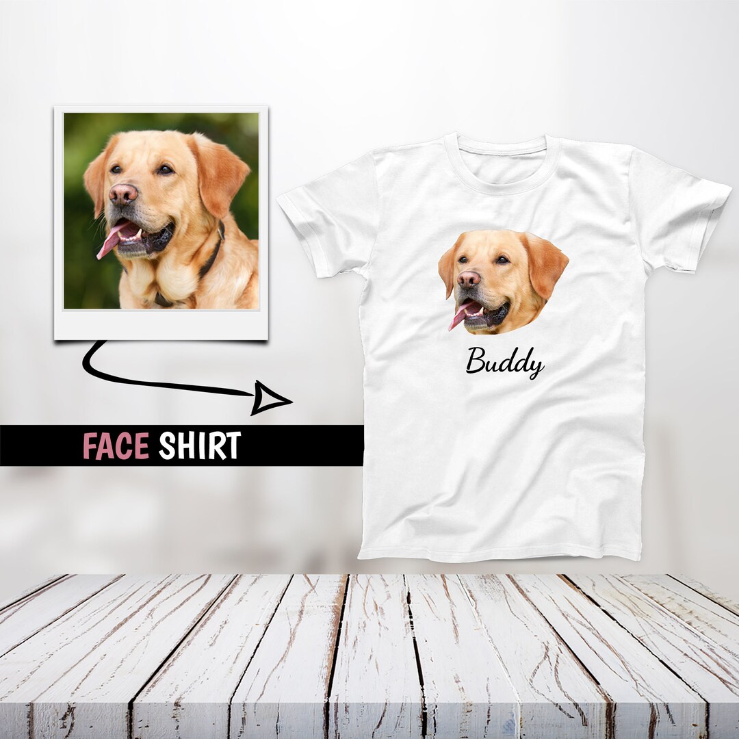 Dog Face Shirt, Dog Portrait Shirt, Photo Face Shirt, Personalized Dog Tshirt, Dog Lover Gift