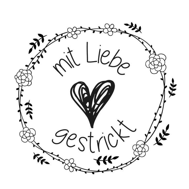 May include: Black and white illustration of a wreath with flowers and leaves. The wreath has the text "mit Liebe gestrickt" in the center.