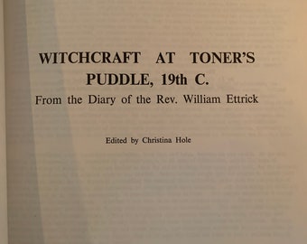 Rare WITCHCRAFT at TONERS PUDDLE! 19th Century Account of Black Magic and Witchcraft- Published 1964- From the Diary of Rev. Ettrick.