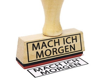 Textstempel Mach ich morgen - witzige Stempel mit Sprüchen Firmenstempel Bürostempel lustig Spruchstempel   Scrapbooking Album