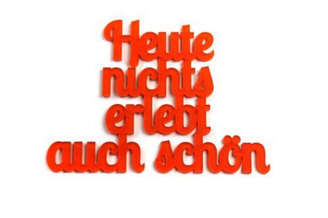 Heute Nichts Erlebt Auch Schön Acryltypo® Heute Nichts Erlebt : L Spiegelnd - Etsy