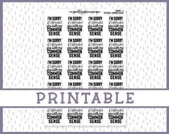 PRINTABLE Sorry If I Offended You Snarky Stickers - Sarcastic Stickers - Kiss Cut - Planner Stickers - Silhouette Cut Files - #HUMOR-6