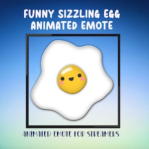 May include: Animated emoji of a smiling fried egg with a yellow yolk and white egg white. The egg is in a black frame against a blue gradient background. The text "FUNNY SIZZLING EGG ANIMATED EMOTE" is above the frame and "ANIMATED EMOTE FOR STREAMERS" is below the frame.