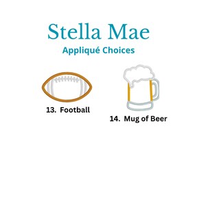 Puede incluir: El texto Stella Mae Appliqu&eacute; Choices aparece sobre dos dise&ntilde;os bordados. El n&uacute;mero 13 es un bal&oacute;n de f&uacute;tbol americano marr&oacute;n con cordones blancos. El n&uacute;mero 14 es una jarra de cerveza amarilla con asa gris y espuma blanca arriba.