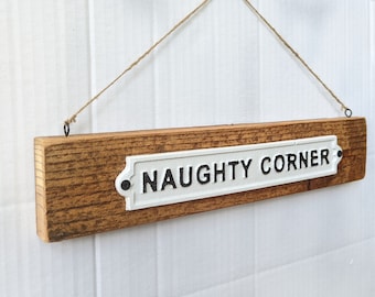 Cute White Cast Iron  " Naughty Corner" Sign on Authentic Barn Wood, Barn Wood Sign/Great Sign for Home/ Classroom Sign/Approx.14 x 4 x 1